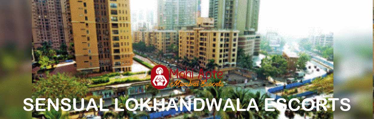 Lokhandwala Escorts services